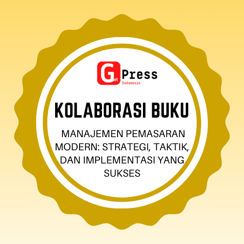 2547 Manajemen Pemasaran Modern: Strategi, Taktik, dan Implementasi yang Sukses